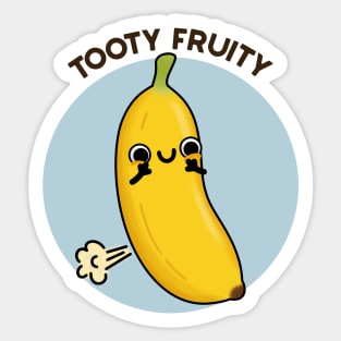 Tooty Fruity Funny Fruit Pun Sticker